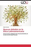 Nuevos debates en la Etica Latinoamericana di Nadia Heredia edito da EAE