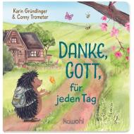Danke, Gott, für jeden Tag di Karin Gründlinger edito da Kawohl Verlag GmbH