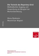 Die Technik des Repertory-Grid di Mona Bodmeier, Maximilian Wagner edito da FGM Fördergeschaft Marketing E.V.