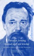 Einmal und nie wieder di Theodor Lessing edito da Donat Verlag, Bremen