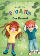 Lesen mit Ella und Tim - Der Rekord di Heidemarie Brosche edito da Edition Helden