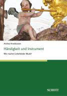 Händigkeit und Instrument di Andrea Arnoldussen edito da Schott Buch