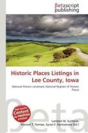 Historic Places Listings in Lee County, Iowa edito da Betascript Publishing