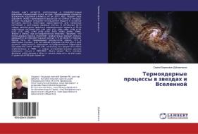 Termoqdernye processy w zwezdah i Vselennoj di Sergej Borisowich Dubowichenko edito da LAP Lambert Academic Publishing