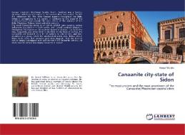 Canaanite city-state of Sidon di Kemal Yildirim edito da LAP Lambert Academic Publishing