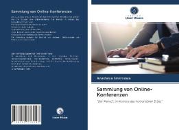 Sammlung von Online-Konferenzen di Anastasia Smirnowa edito da Verlag Unser Wissen