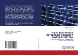 Nano: tehnologii; materialy; pokrytiq; trubki i chasticy di Vladimir Gadalow, Ewgenij Filatow, Oleg Gubanow edito da LAP LAMBERT Academic Publishing
