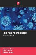Toxinas Microbianas di Rajeeva Gaur edito da Edições Nosso Conhecimento