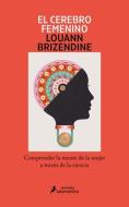 El cerebro femenino di Louann Brizendine edito da SALAMANDRA