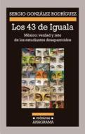 43 de Iguala, Los di Sergio Gonzalez edito da Anagrama
