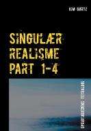 Singulær realisme part 1-4 di Kim Gørtz edito da Books on Demand