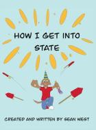 How I get into state di Sean West edito da BOOXAI