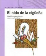 El Nido de la Ciguena = The Stork's Nest di Fidel Gonzalez Zurita edito da Santillana USA Publishing Company