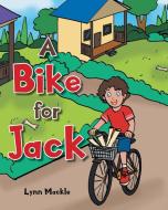A Bike for Jack di Lynn Mackle edito da Newman Springs