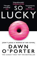 So Lucky di Dawn O'Porter edito da Harpercollins Publishers