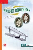 Reading Wonders Leveled Reader the Wright Brothers: Approaching Unit 5 Week 3 Grade 1 edito da MCGRAW HILL BOOK CO