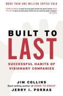 Built to Last: Successful Habits of Visionary Companies di Jim Collins, Jerry I. Porras edito da HARPER BUSINESS