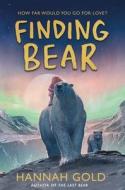 Finding Bear di Hannah Gold edito da HARPERCOLLINS
