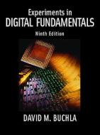Experiments In Digital Fundamentals di David M. Buchla edito da Pearson Education (us)
