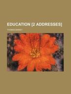 Education [2 Addresses]. di Thomas Binney edito da General Books Llc