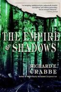 The Empire of Shadows di Richard Crabbe edito da St. Martins Press-3PL