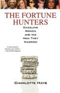 The Fortune Hunters di Charlotte Hays edito da St. Martins Press-3PL