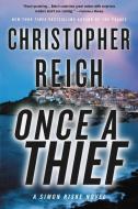 Once a Thief di Christopher Reich edito da MULHOLLAND