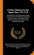 Frontier Defense On The Upper Ohio, 1777 di REUBEN GOL THWAITES edito da Lightning Source Uk Ltd