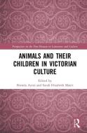 Animals And Their Children In Victorian Culture edito da Taylor & Francis Ltd