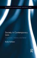 Society In Contemporary Laos di Boike Rehbein edito da Taylor & Francis Ltd