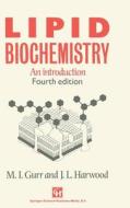 Lipid Biochemistry: An Introduction di M. I. Gurr edito da Chapman & Hall