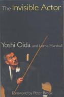 "The Invisible Actor" di Yoshi Oida, Lorna Marshall edito da Bloomsbury Publishing PLC