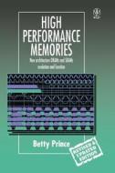High Performance Memories Rev di Prince edito da John Wiley & Sons