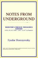 Notes From Underground (webster's French Thesaurus Edition) di Icon Reference edito da Icon Health
