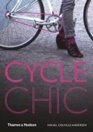 Cycle Chic di Mikael Colville-Andersen edito da Thames & Hudson Ltd