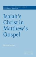Isaiah's Christ in Matthew's Gospel di Richard Beaton, Beaton Richard edito da Cambridge University Press