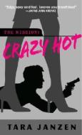 Crazy Hot di Tara Janzen edito da Dell Publishing Company