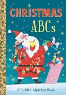 Christmas Abcs: A Golden Alphabet Book di Andrea Posner-Sanchez edito da Random House Usa Inc