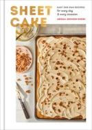 Sheet Cake: Easy One-Pan Recipes for Every Day and Every Occasion di Abigail Johnson Dodge edito da POTTER CLARKSON N