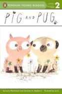 Pig and Pug di Laura Marchesani edito da TURTLEBACK BOOKS