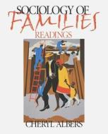 Sociology of Families di Cheryl Albers edito da SAGE Publications, Inc