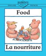 Food/La Nourriture edito da Barron's Educational Series