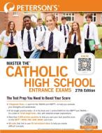 Master The(tm) Catholic High School Entrance Exams edito da Peterson's