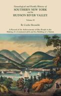 Genealogical and Family History of Southern New York and the Hudson River Valley. In Three Volumes. Volume II edito da Clearfield
