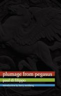 Plumage from Pegasus di Paul Di Filippo edito da Cosmos Books