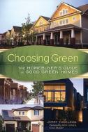 Choosing Green di Jerry Yudelson edito da New Society Publishers