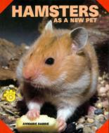 Hamsters as a New Pet di Anmarie Barrie edito da TFH Publications