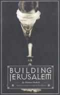 Building Jerusalem di Michael Redhill edito da Playwrights Canada Press