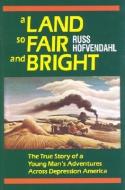 A Land so Fair and Bright di Russ Hofvendahl edito da Rowman & Littlefield