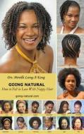 Going-Natural: How to Fall in Love with Nappy Hair di Mireille Liong-A-Kong edito da Sabi Wiri Inc